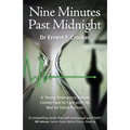 Nine Minutes Past Midnight: A Doctor Comes Face to Face with His Not so Silent Partner