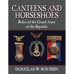 Canteens and Horseshoes: Relics of the Grand Army of the Republic - Paperback