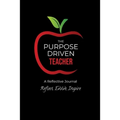The Purpose Driven Teacher