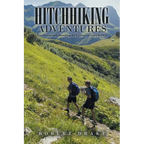 Hitchhiking Adventures: Two 16-Year-Olds Thumbing the Us Coast-To-Coast in 1970