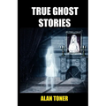 True Ghost Stories