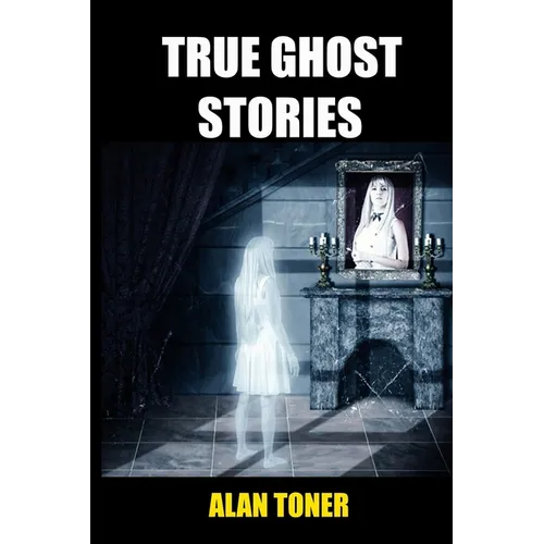 True Ghost Stories