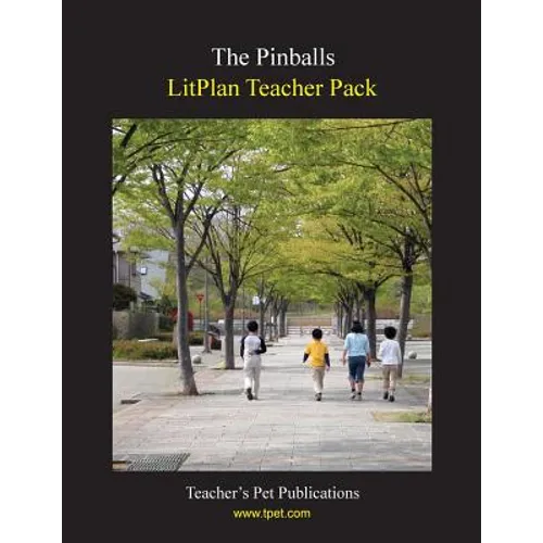Litplan Teacher Pack: The Pinballs
