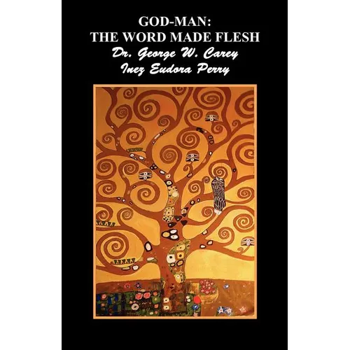 God-Man: The Word Made Flesh