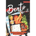 Bento for All: Easy-to-Make and Delicious Bento Box Meal Ideas for Everyone!