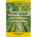 Mentoring for Wellbeing Across the Professions and Disciplines