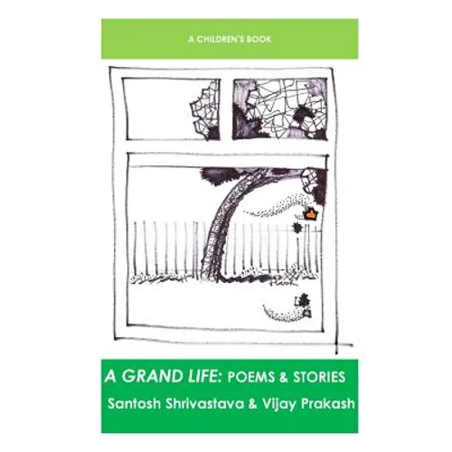 A Grand Life: Poems & Stories