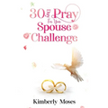 30 Day Pray For Your Spouse Challenge
