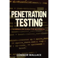 Penetration Testing: Penetration Testing: A Hands-On Guide For Beginners
