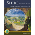 A Shire Walking-Party: Paintings Inspired by Tolkien's Little Folk