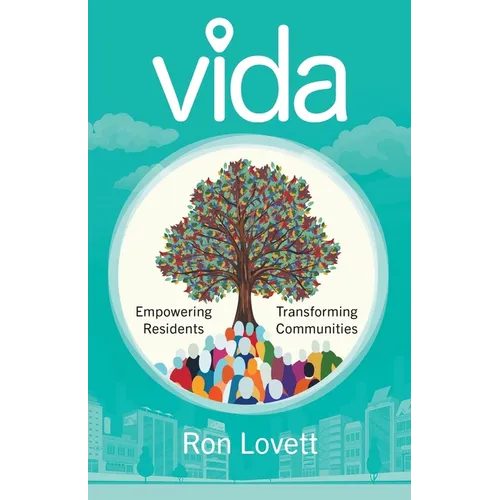 Vida: Empowering Residents, Transforming Communities