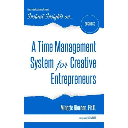 A Time Management System for Creative Entrepreneurs