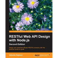 RESTful Web API Design with Node.js - Second Edition: A step-by-step guide in the RESTful world of Node.js.