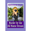 Murder by the Old Maine Stream