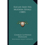 Euclid And His Modern Rivals (1885)