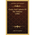 Cruise And Captures Of The Alabama (1906)