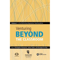Venturing Beyond the Classroom: Volume 2 in the Rethinking Negotiation Teaching Series
