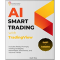 AI Smart Trading with TradingView: Includes Ready-Prompts, Trading Strategies, NewsFeeds, Sentiments, and Volume Trends