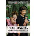 Standing By: The Making of an American Military Family in a Time of War