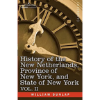 History of the New Netherlands, Province of New York, and State of New York: Vol. 2 - Paperback