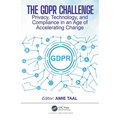 The GDPR Challenge: Privacy, Technology, and Compliance in an Age of Accelerating Change