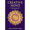 Creative Mind: A Series of Talks on Mental and Spiritual Law