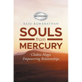 Souls from Mercury: Chakra Magic: Empowering Relationships
