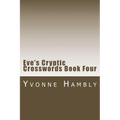 Eve's Cryptic Crosswords Book Four