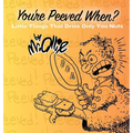 You're Peeved When?: Little Things That Drive Only You Nuts