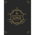 Made With Love: My Favorite Collected Recipes