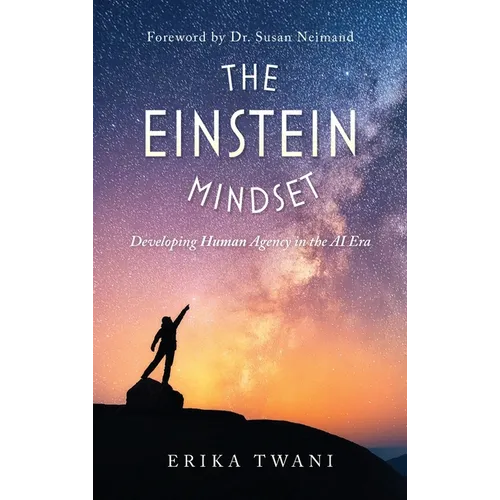 The Einstein Mindset: Developing Human Agency in the AI Era