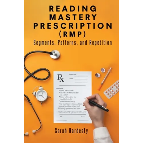 Reading Mastery Prescription (RMP): Segments, Patterns, and Repetition