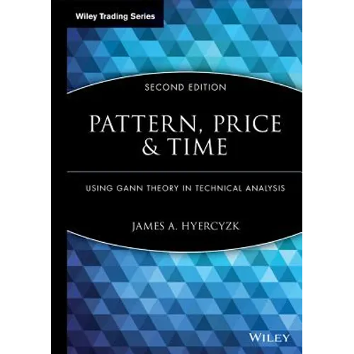 Pattern, Price and Time: Using Gann Theory in Technical Analysis
