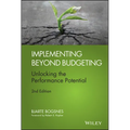 Implementing Beyond Budgeting: Unlocking the Performance Potential
