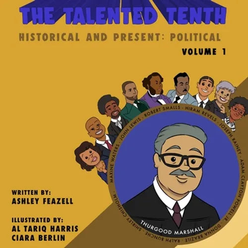 The Talented Tenth Historical & Present: Political