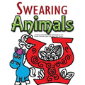 Swearing Animals: A Hilarious Swear Word Adult Coloring Book: Fun Sweary Colouring: Dogs, Cats, Owls, Pigs, Horses...