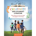 Creativity and Children's Literature: New Ways to Encourage Divergent Thinking