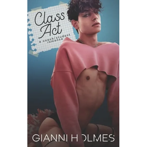 Class Act: A Coach/Student Romance