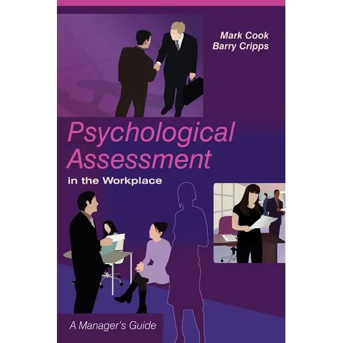 Psychological Assessment in the Workplace: A Manager's Guide