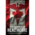 Healing Canadian Healthcare: Ideas to Improve Nursing Enrolment & Retention