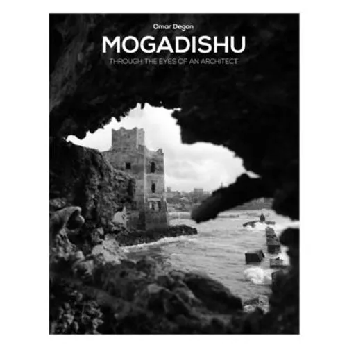 Mogadishu through the eyes of an architect