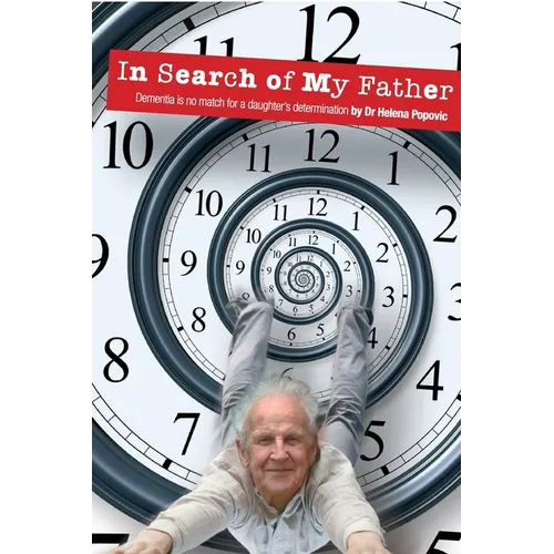 In Search of My Father: Dementia is no match for a daughter's determination - Paperback