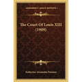 The Court Of Louis XIII (1909)