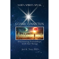 When Spirits Speak: A Cosmic Connection - Discovering Friendships with Star Beings