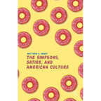 The Simpsons, Satire, and American Culture - Paperback