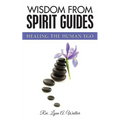 Wisdom from Spirit Guides: Healing the Human Ego