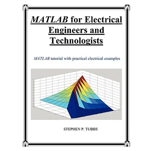 MATLAB for Electrical Engineers and Technologists