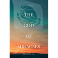 Our Story of the God of Miracles