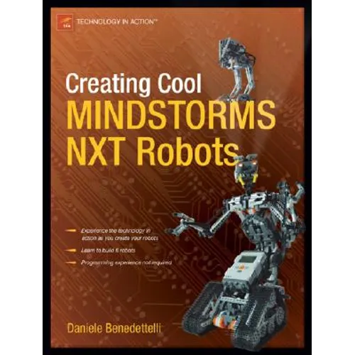 Creating Cool MINDSTORMS NXT Robots