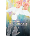 Grieving Victoriously